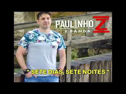 Sete Dias, Sete Luas - Paulinho Z e Banda