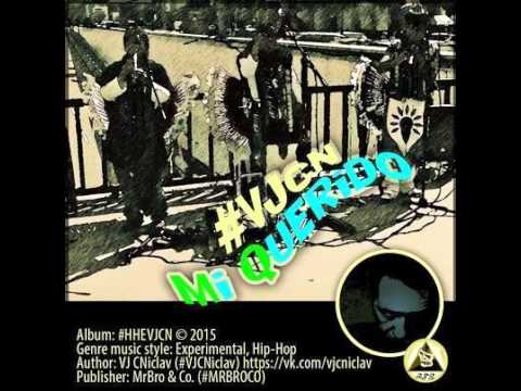 VJ CNiclav - VJCN - Mi querido (#MQHHEHLVV)