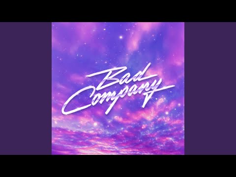 Bad Company (Edit)