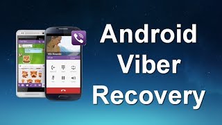 How to Recover Deleted Viber Messages from Android Devices
