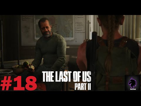 ISAAC IL CAPO DEI LUPI!(THE LAST OF US PART II)-GAMEPLAY ITA- WALKTHROUGH #18