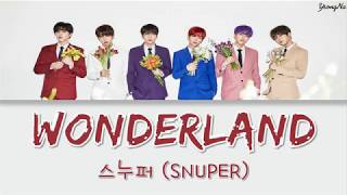 [Han/Rom/Eng]Wonderland - 스누퍼 (SNUPER) Lyrics Video (NO color coded)