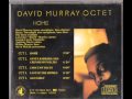 David Murray Octet....3-d family