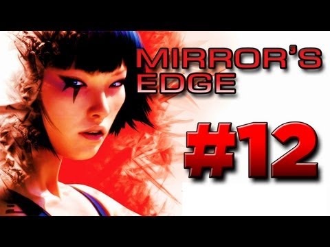 Mirror's Edge - Walkthrough Part 12 [Chapter 9: Kate] - W/Commentary