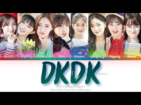 fromis_9 (프로미스나인) DKDK (두근두근) Color Coded Lyrics (Han/Rom/Eng)