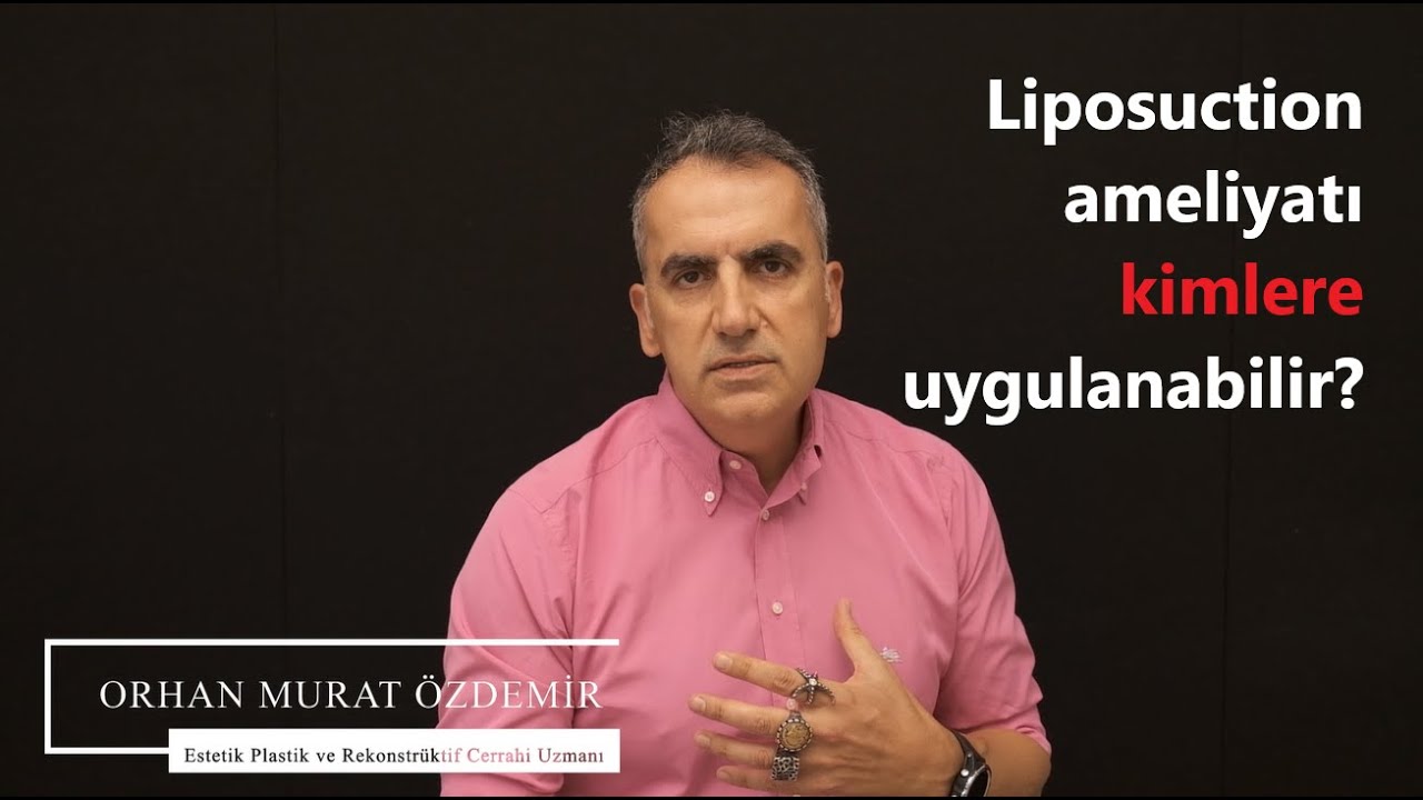 Liposuction [Yağ alma ameliyatı} kimlere uygulanabilir?