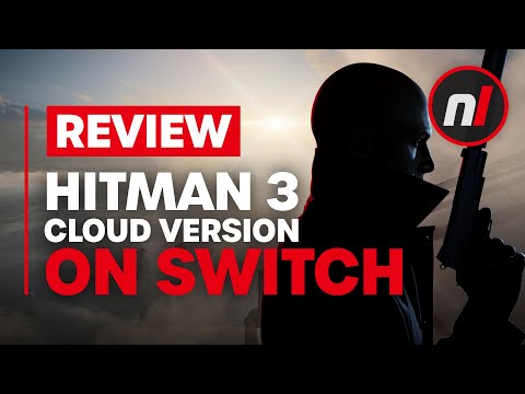 Hitman 3 - Cloud Version Nintendo Switch Review - Is It Worth It?