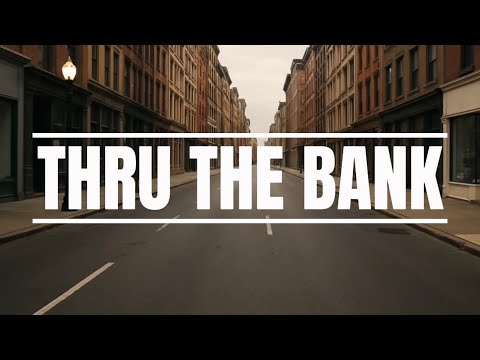 THRU THE BANK (Visualizer) - Axis Gettin Cash X Slkinnyy Biggz