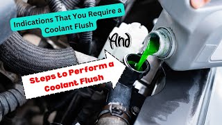 Signs You Need for Coolant Flush & How to Do a Coolant Flush