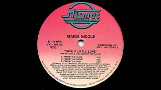 Maria Nicole - Give A Little Love - (Freestyle Club)