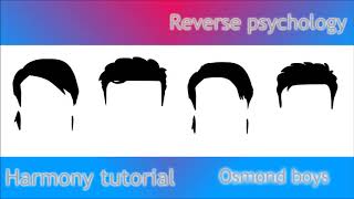 How to sing Reverse Psychology by Osmond boys
