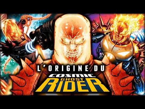 L'Origine du COSMIC GHOST RIDER (le plus puissant...)