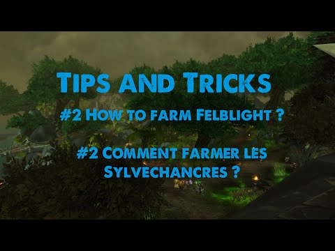 How to farm Felblight ? / Comment farmer les Sylvechancres ? - Tanaan Jungle Tips and Tricks - WoW