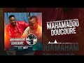 Djaliba Diombana ft Yoro Mody Konte - Mahamadou Doucoure ( Son Officiel) 2024