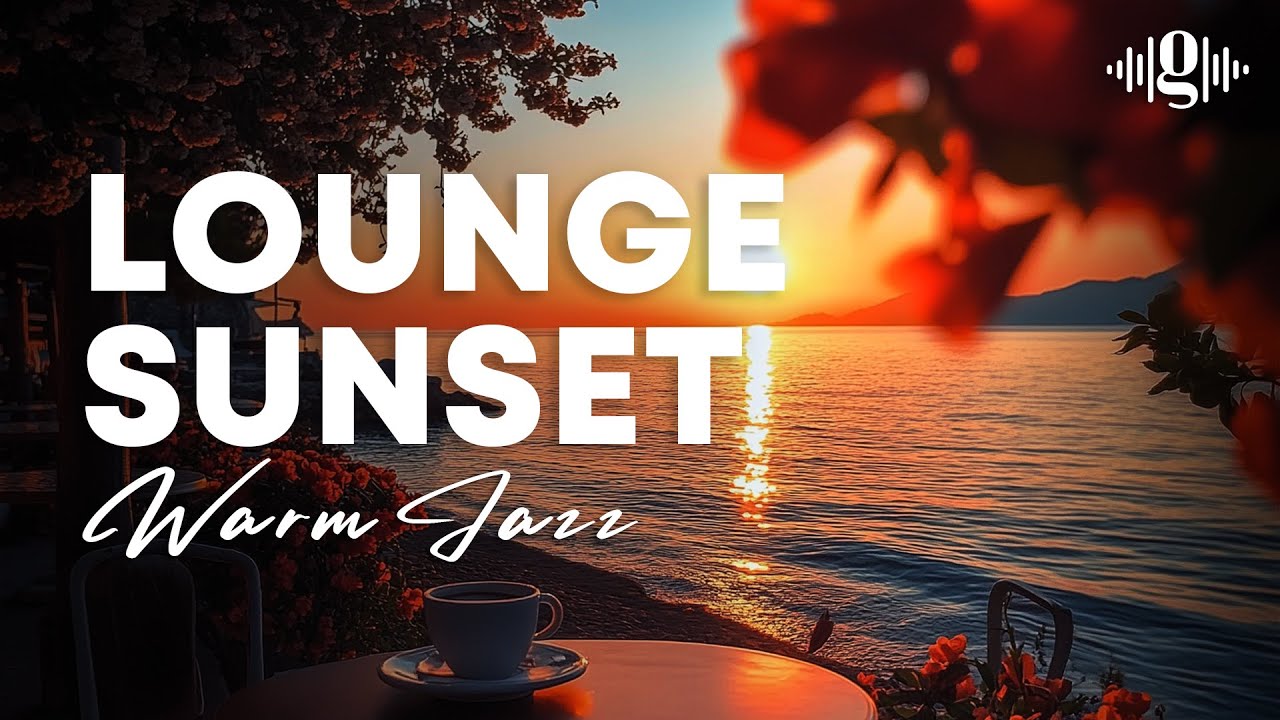 Lounge Sunset 🎵 Smooth Jazz Background Music for Relaxation