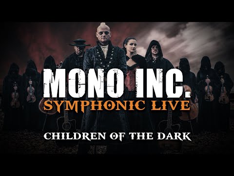 MONO INC. - Children of the Dark (Symphonic Live)