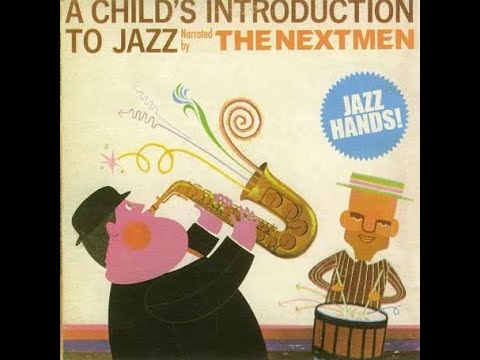 The Nextmen - A Child's Introduction To Jazz - Full