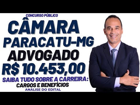 Advogado PGM Câmara de Paracatu-MG. Saiu edital pagando R$ 10.453,00