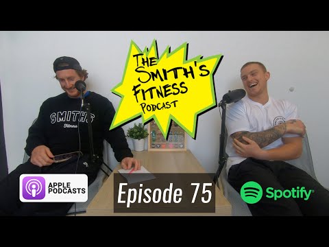 ep75 - The Smith's Fitness Podcast