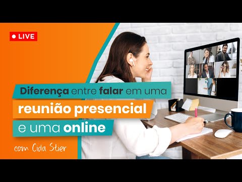 Diferença entre Falar em uma Reunião Presencial e uma Online