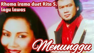 Download lagu Rhoma irama duet Rita sugiarto - Menunggu / channel Anak negeri mp3