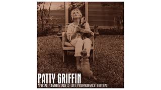 Patty Griffin: Special ‘Commentary &amp; Live Performance’ Edition.