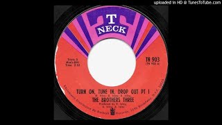 The Brothers Three - Turn On, Tune In, Drop Out Pt I