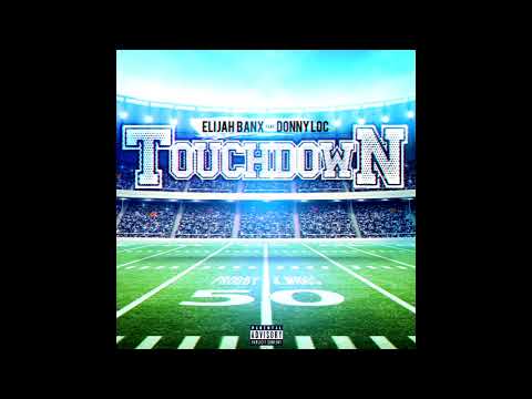 Elijah Banx ft. Donny Loc - Touchdown (Official Audio)