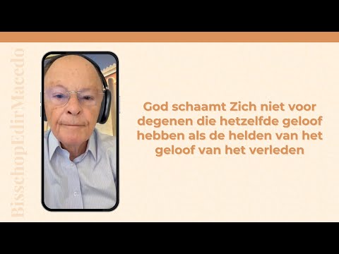 God schaamt Zich niet voor degenen die hetzelfde geloof hebben als de helden van het geloof...