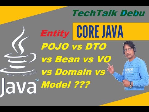 Differences - POJO vs Bean vs Entity vs DTO/VO vs Model vs Domain Class | Java Tutorial