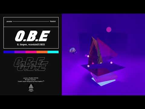 anonim x Madkid - O.B.E. (feat. Szopen, wszedzieZUBER)