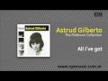 Astrud Gilberto -  All I´ve got