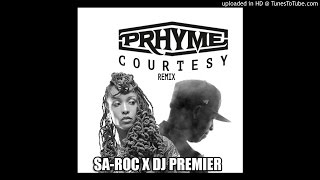 PRhyme - "Courtesy" Remix Featuring: Sa-Roc X Dj Premier