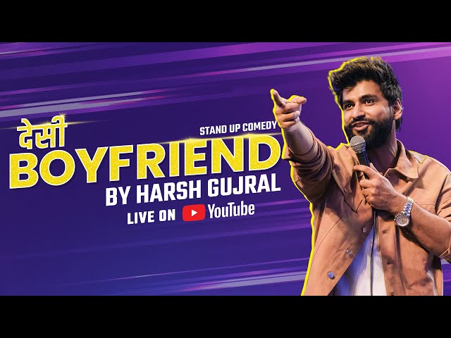 Desi Boyfriend - A Standup Comedy Special By Harsh Gujral SDDEFAULT Thumbnail