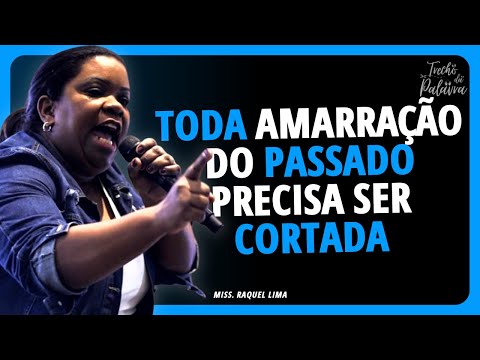 Se DESAPEGUE do PASSADO | Miss. Raquel Lima