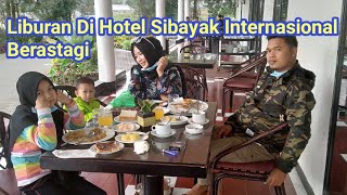 REVIEW HOTEL SIBAYAK INTERNASIONAL BERASTAGI