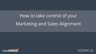 Take Control of your Sales and Marketing Alignment