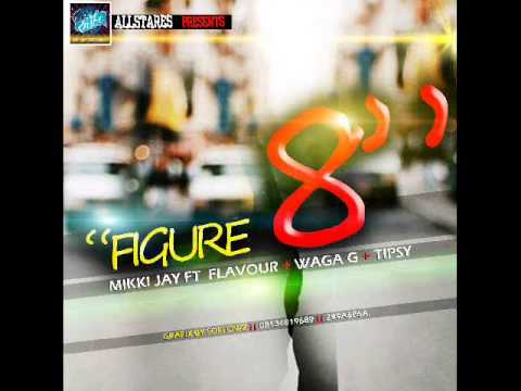 Mikki Jay Ft Flavour Nabania, Waga G & Tipsy - Figure 8 (NEW 2013)