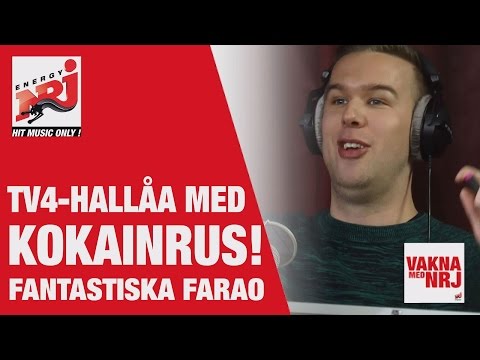 Farao: TV4 Hallåa med Kokainrus - VAKNA MED NRJ