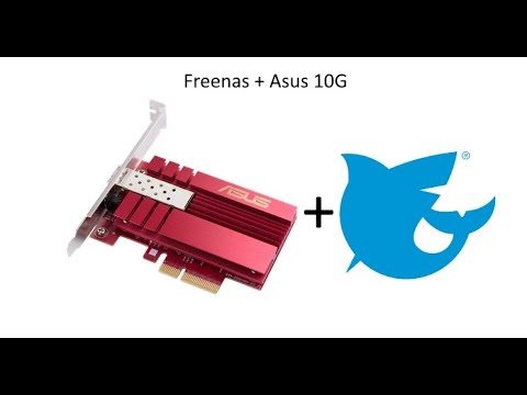 FreeNAS + Asus XG-C100F