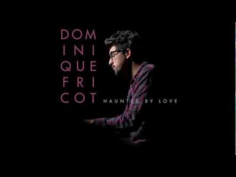 Dominique Fricot - Haunted By Love (Single)