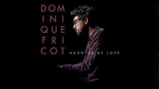 Dominique Fricot - Haunted By Love (Single)