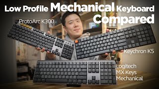 Logitech MX Mechanical vs. Keychron K5 vs. ProtoArc K300 - K