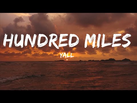 Yall - Hundred Miles (Lyrics) feat. Gabriela Richardson |Top Version