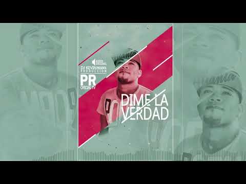 Dime La Verdad -Pr En La Casa [Original] By Dj Kevin The Producer