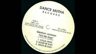 Gershon Jackson‎– Ya'll Be Easy (New York Instrumental)