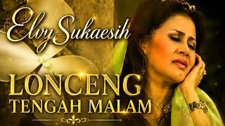 Download lagu LONCENG TENGAH MALAM ! ELVY SUKAESIH [[ VIDEO MUSIC ]] mp3