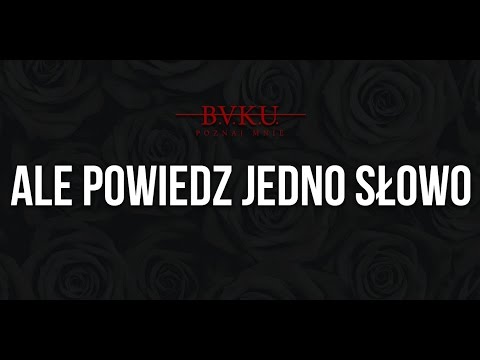 B.A.K.U. - Ale Powiedz Jedno Słowo (prod. DonDe) [Audio]