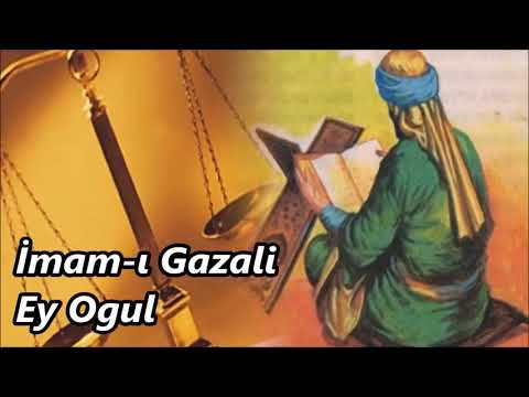İmam-ı Gazali - Ey Oğul