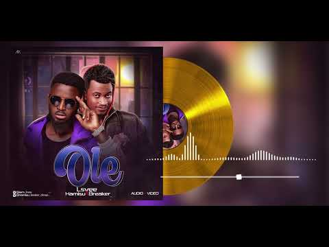 Lsvee ft. Hamisu Breaker - OLe (official Audio)